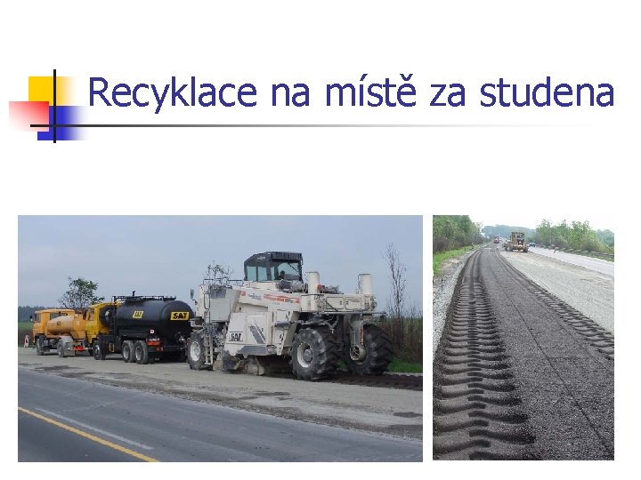 Recyklace na místě za studena 