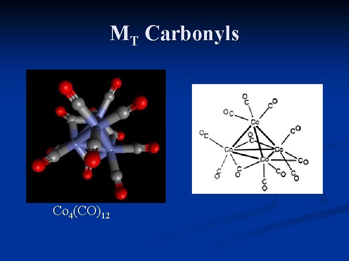 MT Carbonyls Co 4(CO)12 