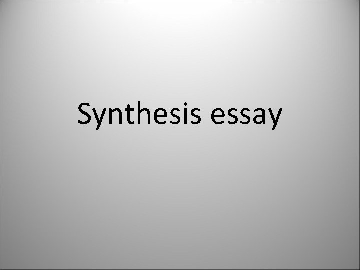 Synthesis essay 
