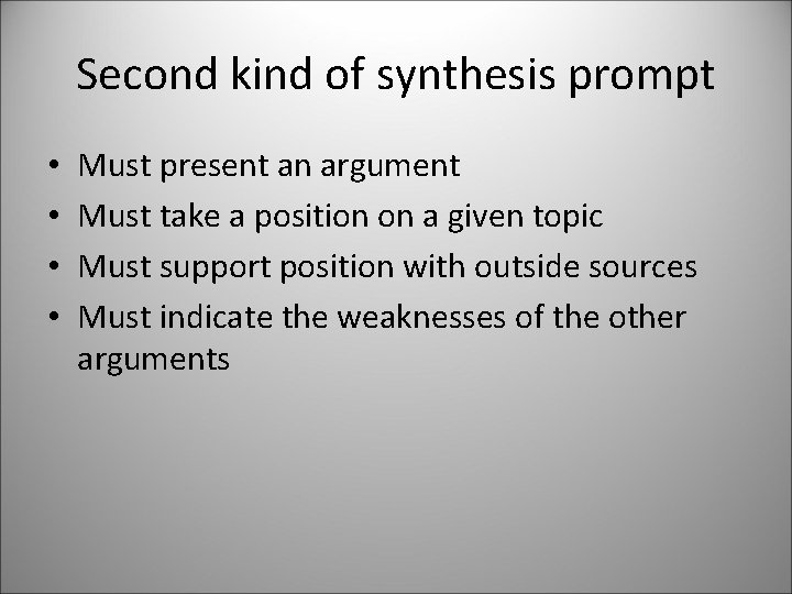 Second kind of synthesis prompt • • Must present an argument Must take a