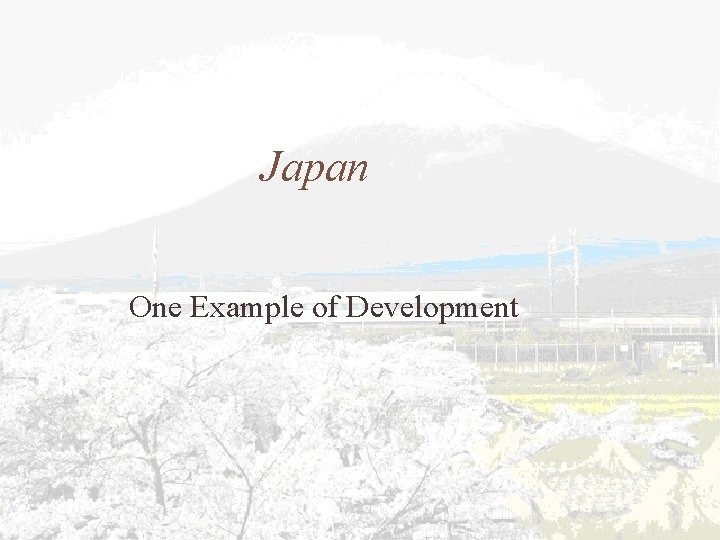 Japan One Example of Development 