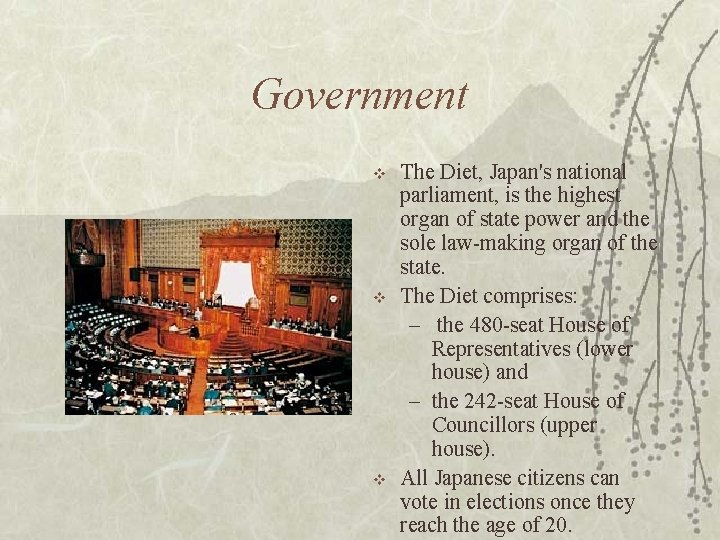 Government v v v The Diet, Japan's national parliament, is the highest organ of