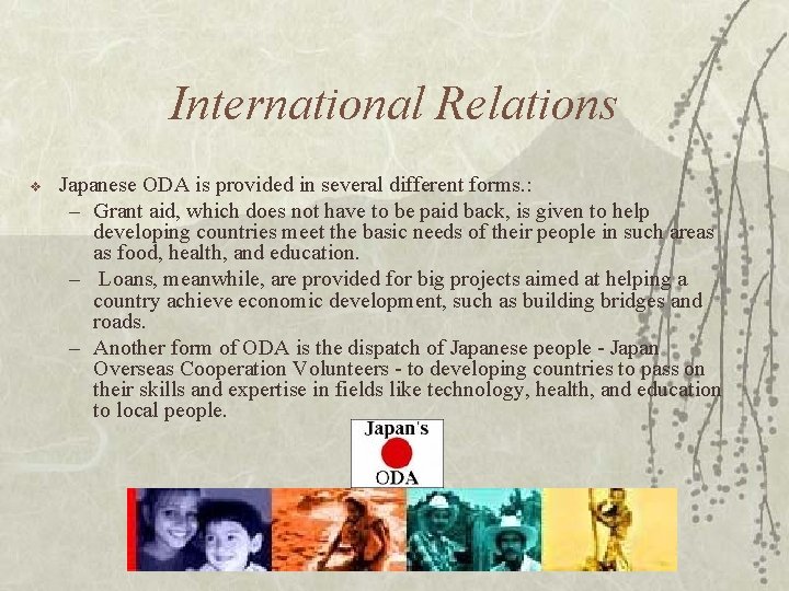 International Relations v Japanese ODA is provided in several different forms. : – Grant