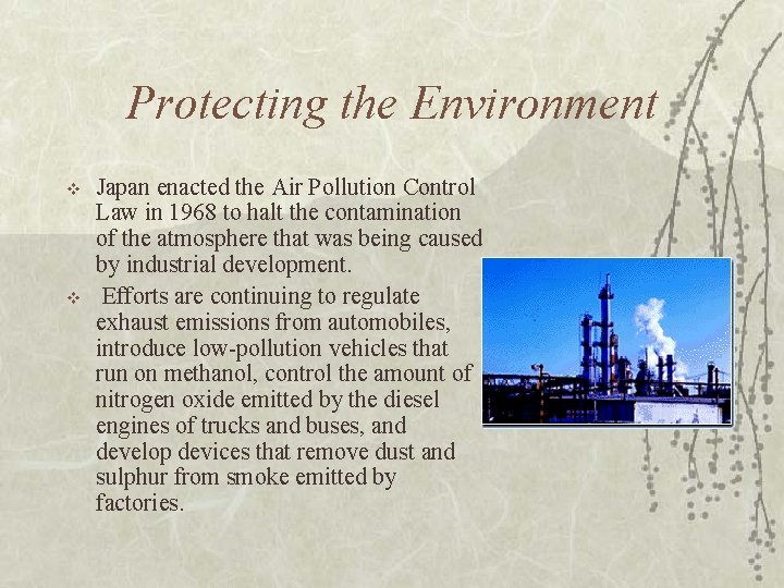 Protecting the Environment v v Japan enacted the Air Pollution Control Law in 1968