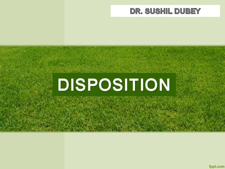 DR. SUSHIL DUBEY DISPOSITION 