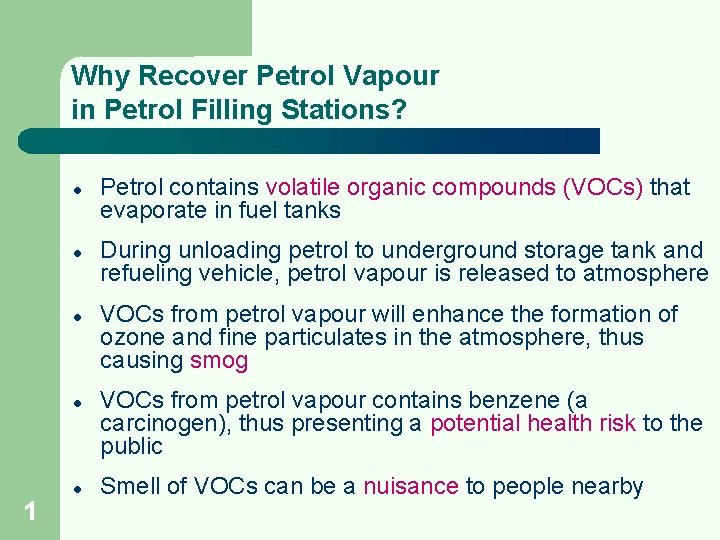 Why Recover Petrol Vapour in Petrol Filling Stations? l l 1 l Petrol contains