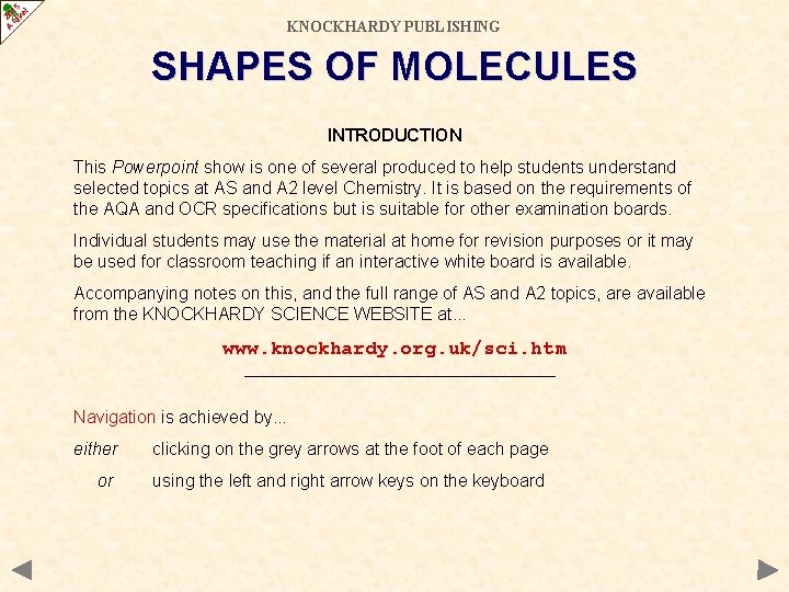 KNOCKHARDY PUBLISHING SHAPES OF MOLECULES INTRODUCTION This Powerpoint show is one of several produced