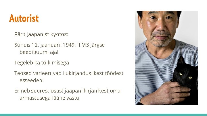 Autorist Pärit Jaapanist Kyotost Sündis 12. jaanuaril 1949, II MS järgse beebibuumi ajal Tegeleb