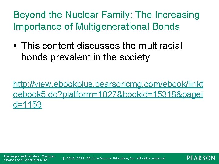 Beyond the Nuclear Family: The Increasing Importance of Multigenerational Bonds • This content discusses