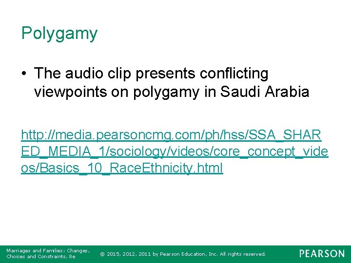 Polygamy • The audio clip presents conflicting viewpoints on polygamy in Saudi Arabia http: