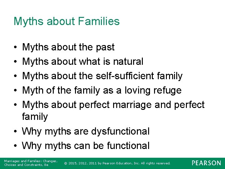 Myths about Families • • • Myths about the past Myths about what is