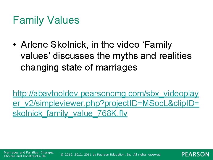 Family Values • Arlene Skolnick, in the video ‘Family values’ discusses the myths and