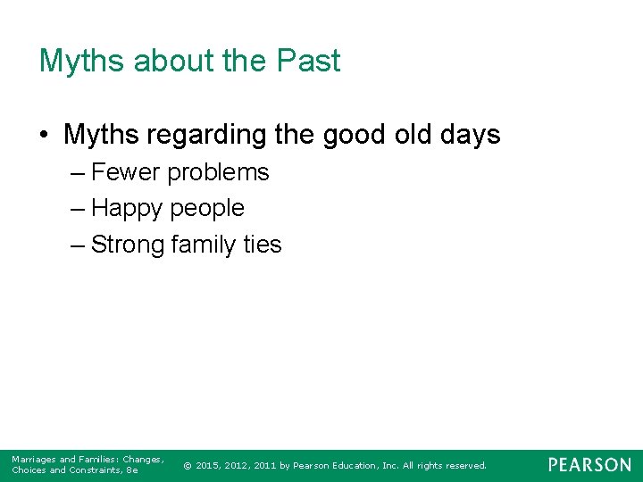 Myths about the Past • Myths regarding the good old days – Fewer problems
