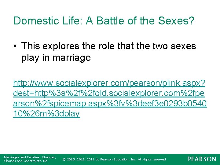 Domestic Life: A Battle of the Sexes? • This explores the role that the