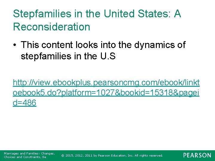 Stepfamilies in the United States: A Reconsideration • This content looks into the dynamics