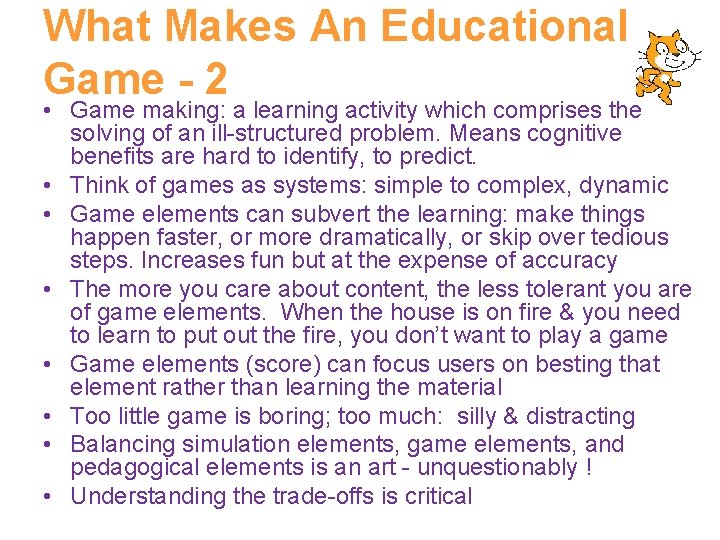 What Makes An Educational Game - 2 • Game making: a learning activity which