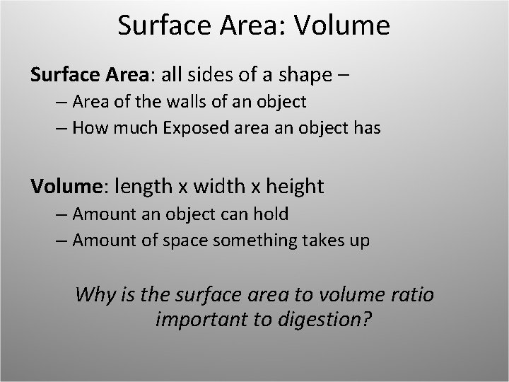 Surface Area: Volume Surface Area: all sides of a shape – – Area of