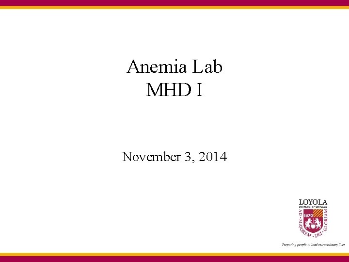 Anemia Lab MHD I November 3, 2014 