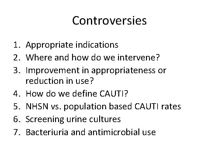 Controversies 1. Appropriate indications 2. Where and how do we intervene? 3. Improvement in