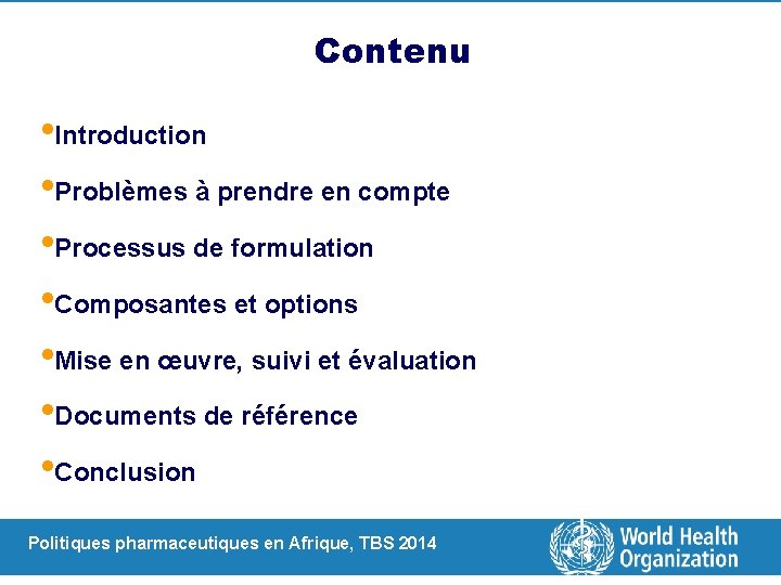 Contenu • Introduction • Problèmes à prendre en compte • Processus de formulation •