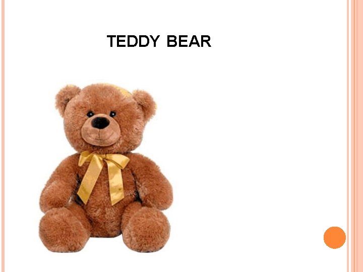 TEDDY BEAR 