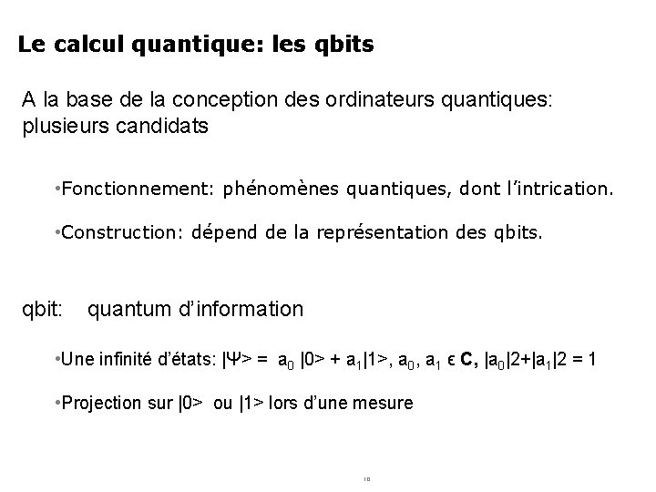 Le calcul quantique: les qbits A la base de la conception des ordinateurs quantiques: Le calcul quantique: les qbits A la base de la conception des ordinateurs quantiques: