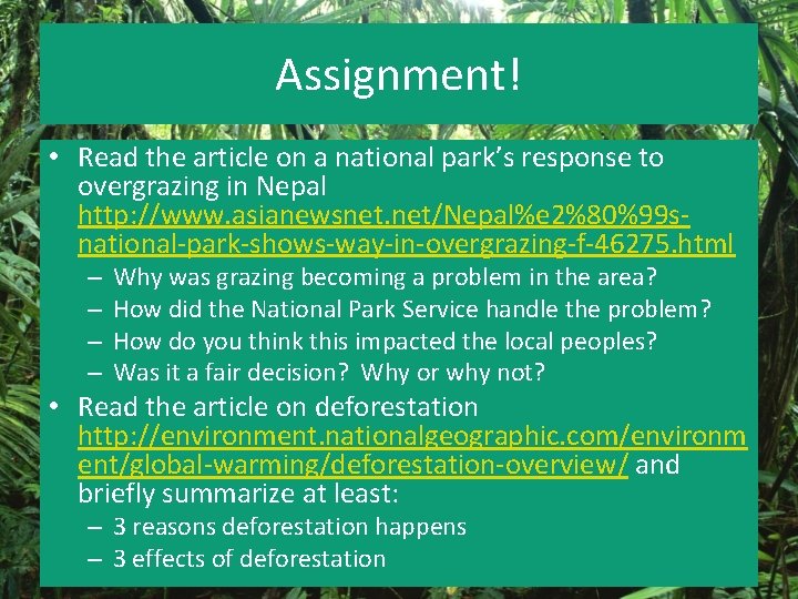 Assignment! • Read the article on a national park’s response to overgrazing in Nepal