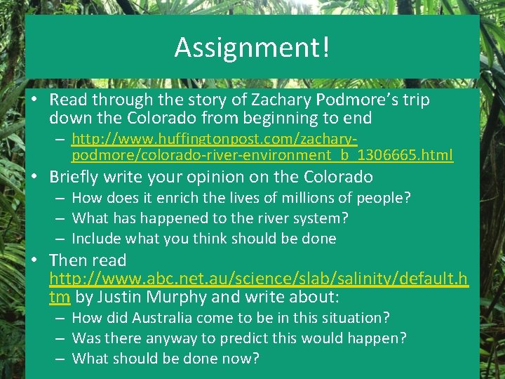 Assignment! • Read through the story of Zachary Podmore’s trip down the Colorado from