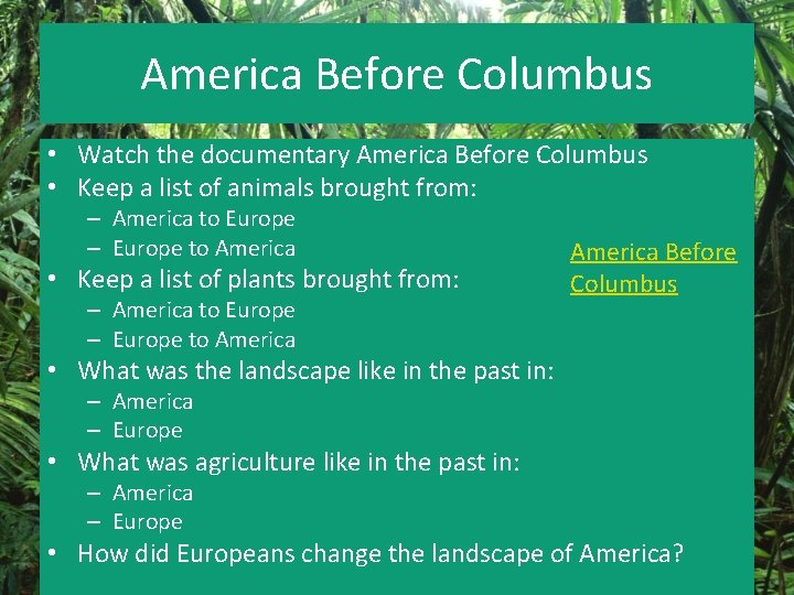 America Before Columbus • Watch the documentary America Before Columbus • Keep a list