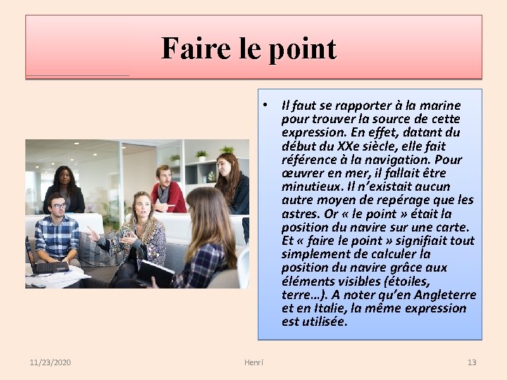 Faire le point • Il faut se rapporter à la marine pour trouver la