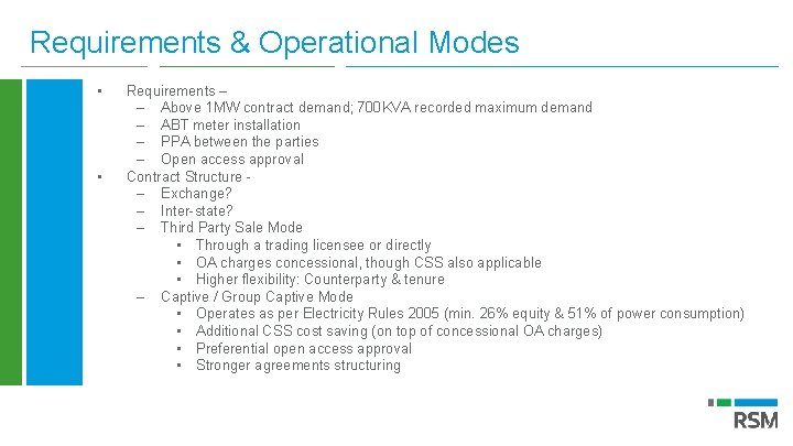 Requirements & Operational Modes • • Requirements – – Above 1 MW contract demand;