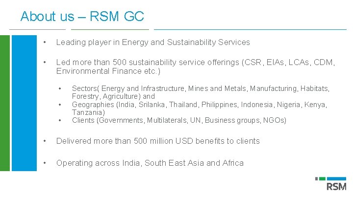 About us – RSM GC • Leading player in Energy and Sustainability Services •