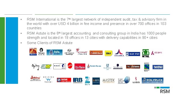  • • • RSM International is the 7 th largest network of independent
