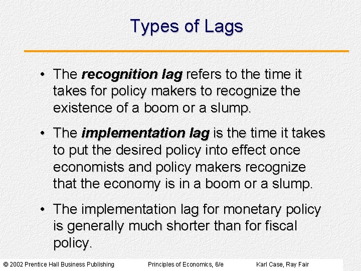 Types of Lags • The recognition lag refers to the time it takes for Types of Lags • The recognition lag refers to the time it takes for