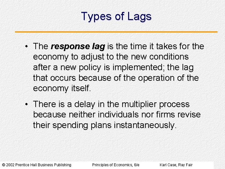 Types of Lags • The response lag is the time it takes for the Types of Lags • The response lag is the time it takes for the