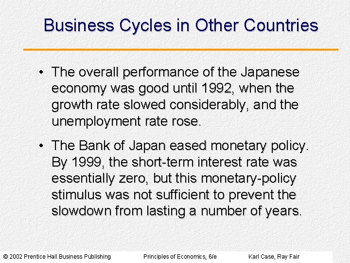 Business Cycles in Other Countries • The overall performance of the Japanese economy was Business Cycles in Other Countries • The overall performance of the Japanese economy was