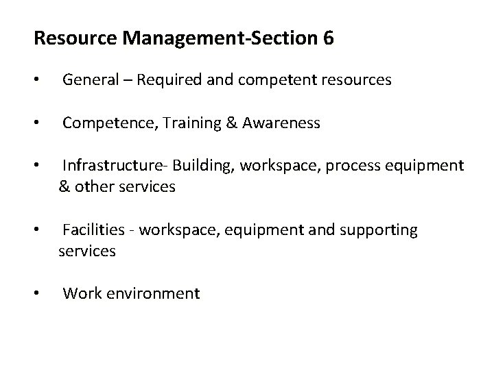 Resource Management-Section 6 • General – Required and competent resources • Competence, Training &