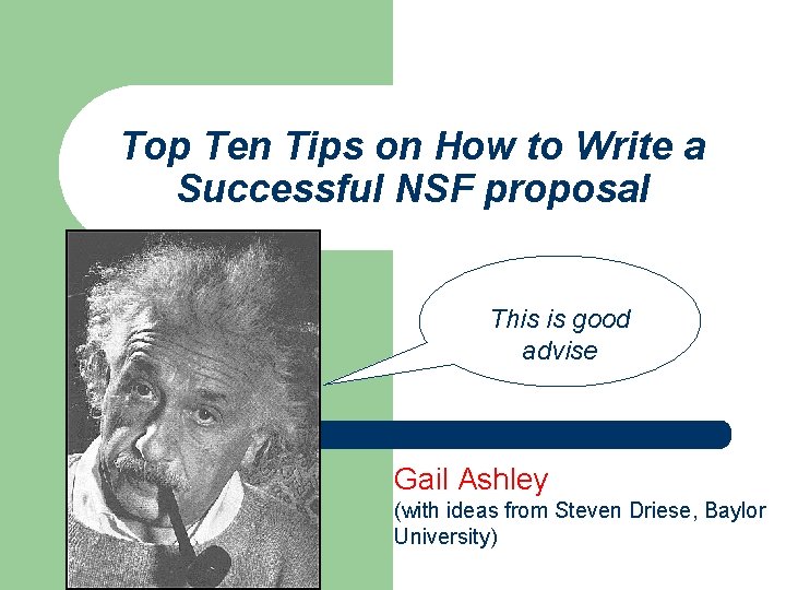 Top Ten Tips on How to Write a Successful NSF proposal This is good