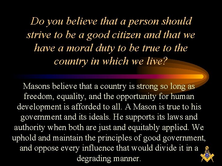 Do you believe that a person should strive to be a good citizen and