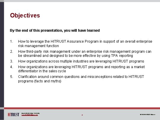 Objectives By the end of this presentation, you will have learned 1. How to