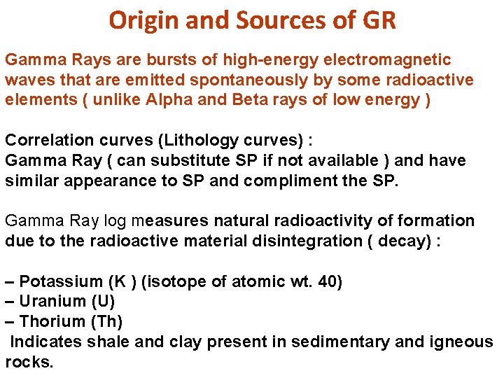 Origin and Sources of GR Gamma Rays are bursts of high-energy electromagnetic waves that