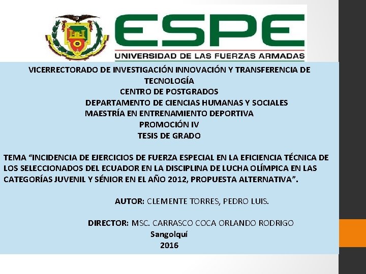VICERRECTORADO DE INVESTIGACIÓN INNOVACIÓN Y TRANSFERENCIA DE TECNOLOGÍA CENTRO DE POSTGRADOS DEPARTAMENTO DE CIENCIAS