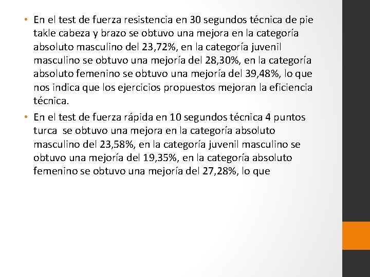  • En el test de fuerza resistencia en 30 segundos técnica de pie
