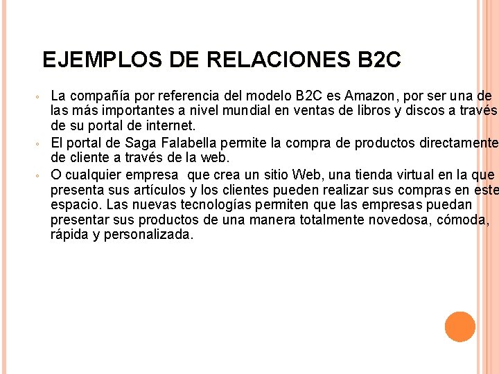 EJEMPLOS DE RELACIONES B 2 C La compañía por referencia del modelo B 2