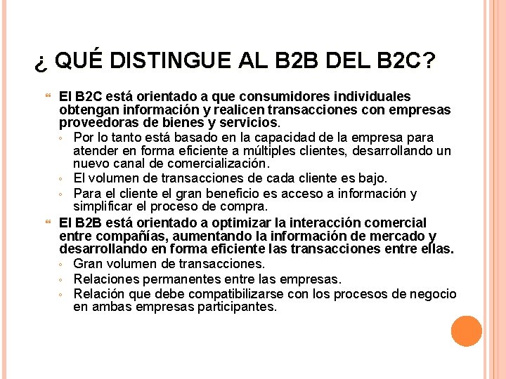 ¿ QUÉ DISTINGUE AL B 2 B DEL B 2 C? El B 2