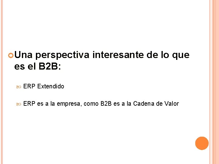  Una perspectiva interesante de lo que es el B 2 B: ERP Extendido