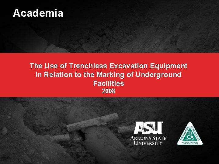 Academia The Use of Trenchless Excavation Equipment in Relation to the Marking of Underground