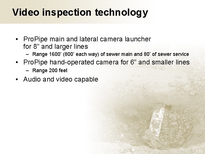 Video inspection technology • Pro. Pipe main and lateral camera launcher for 8” and