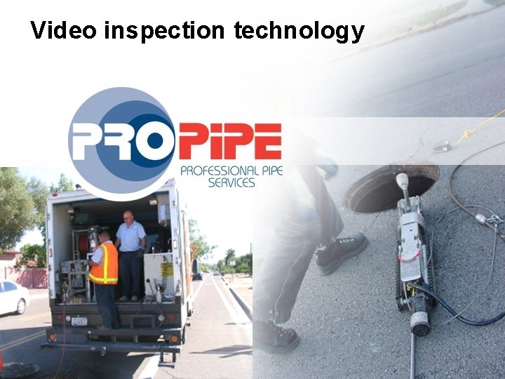 Video inspection technology VIDEO INSPECTION TECHNOLOGY 