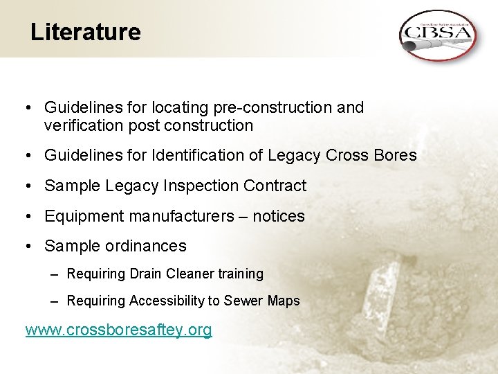 Literature • Guidelines for locating pre-construction and verification post construction • Guidelines for Identification
